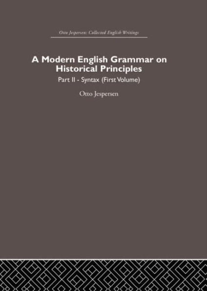 A Modern English Grammar On Historical Principles (Otto Jespersen)