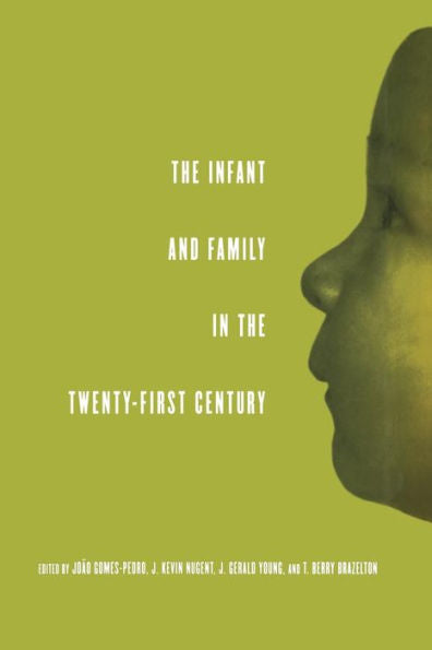 The Infant And Family In The Twenty-First Century (The Mentor Series (Iacapap))