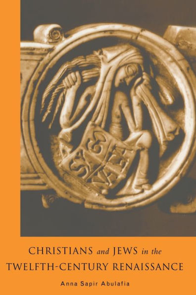 Christians And Jews In The Twelfth-Century Renaissance