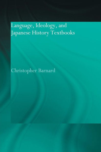 Language, Ideology And Japanese History Textbooks