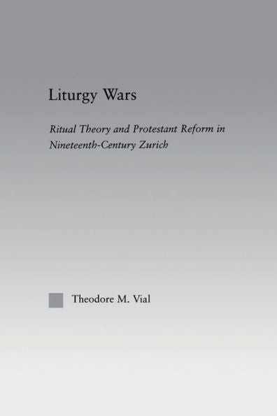 Liturgy Wars (Religion In History, Society And Culture)