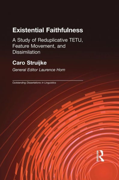Existential Faithfullness (Outstanding Dissertations In Linguistics)