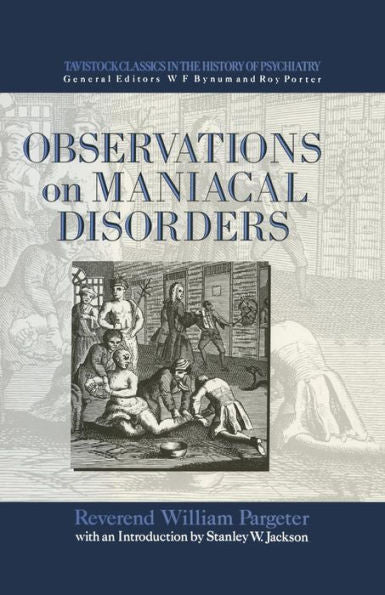 Observations On Maniacal Disorder (Tavistock Classics In The History Of Psychiatry)