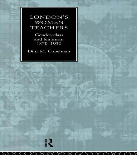 London'S Women Teachers