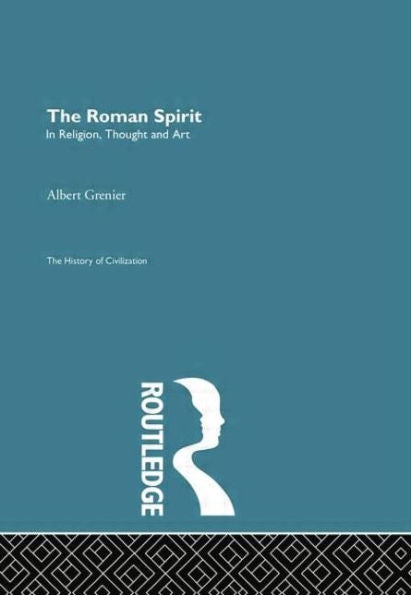The Roman Spirit - In Religion, Thought And Art