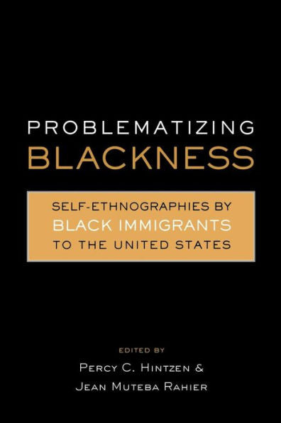 Problematizing Blackness (Crosscurrents In African American History)