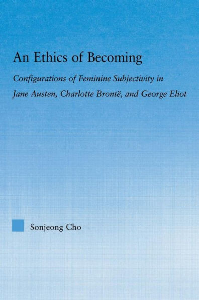 An Ethics Of Becoming (Literary Criticism And Cultural Theory)