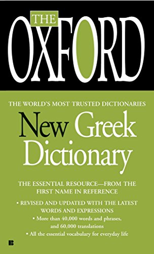 The Oxford New Greek Dictionary: The Essential Resource, Revised And Updated
