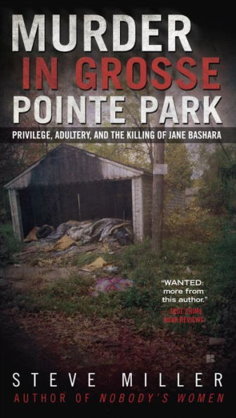Murder In Grosse Pointe Park: Privilege, Adultery, And The Killing Of Jane Bashara