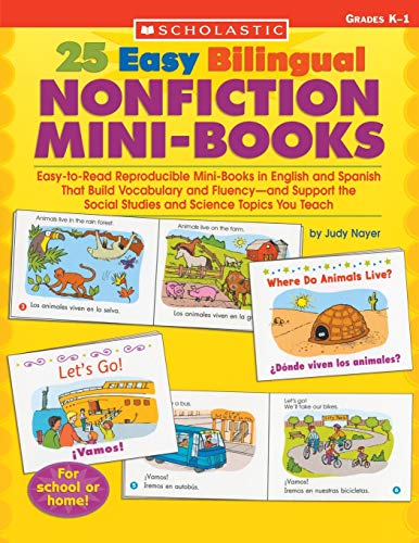 25 Easy Bilingual Nonfiction Mini-Books: Easy-To-Read Reproducible Mini-Books In English And Spanish That Build Vocabulary And Fluency?And Support The ... Science Topics You Teach (Teaching Resources)
