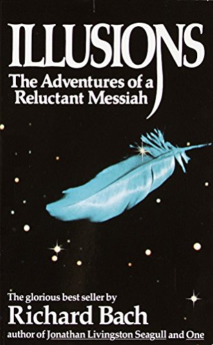 Illusions: The Adventures Of A Reluctant Messiah