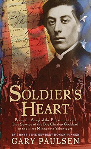 Soldier's Heart: Being The Story Of The Enlistment And Due Service Of The Boy Charley Goddard In The First Minnesota Volunteers