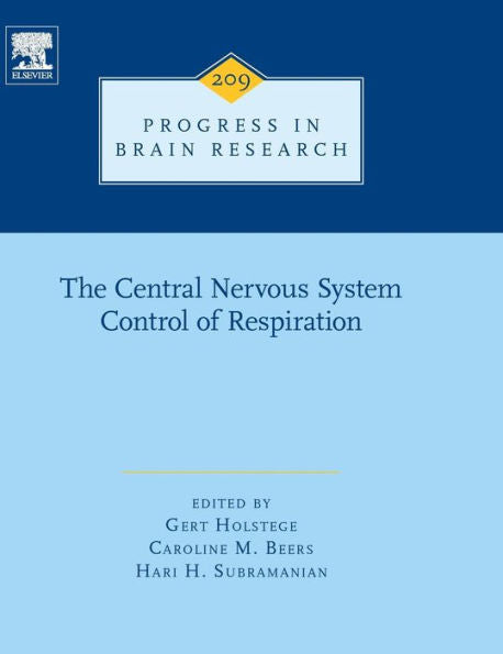 The Central Nervous System Control Of Respiration (Volume 209) (Progress In Brain Research, Volume 209)