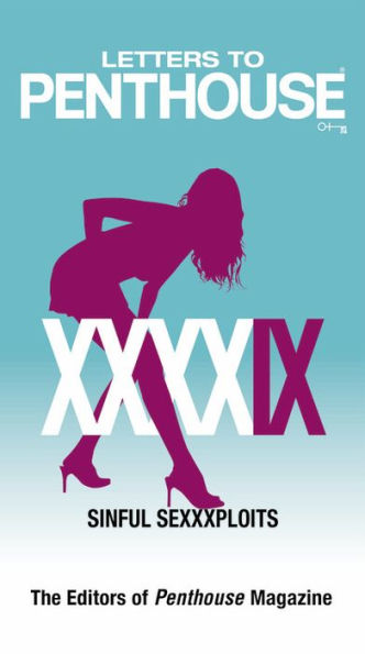 Letters To Penthouse Xxxxix: Sinful Sexxxploits (Penthouse Adventures, 49)