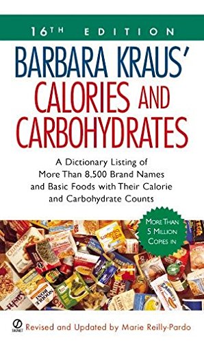 Barbara Kraus' Calories And Carbohydrates: (16Th Edition) (Barbara Kraus' Calories & Carbohydrates)