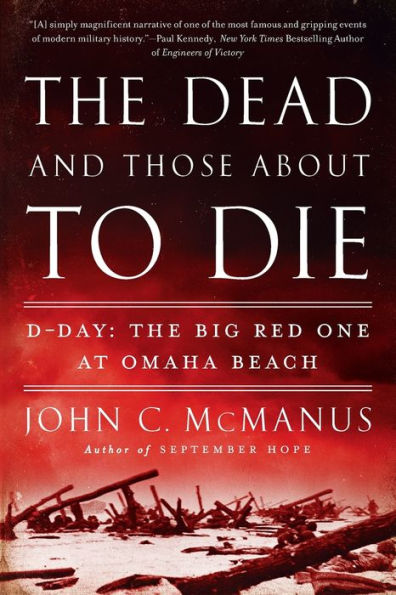The Dead And Those About To Die: D-Day: The Big Red One At Omaha Beach