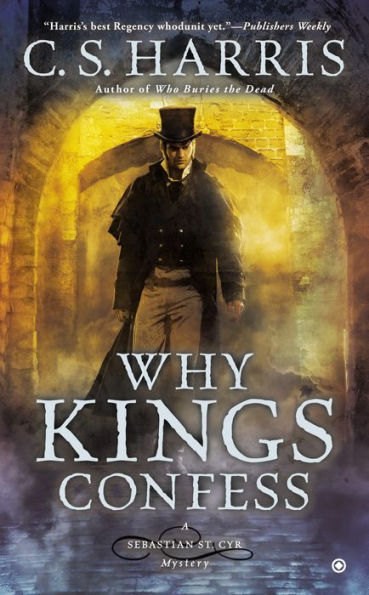 Why Kings Confess (Sebastian St. Cyr Mystery)