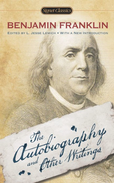 The Autobiography And Other Writings (Signet Classics)