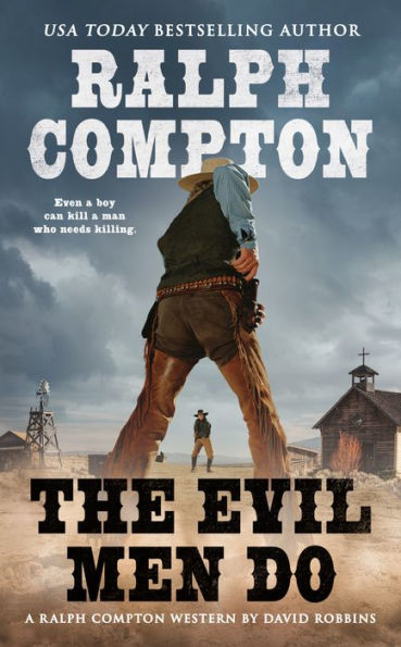Ralph Compton The Evil Men Do (A Ralph Compton Western)
