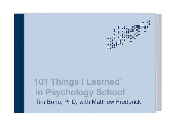 101 Things I Learned® In Psychology School