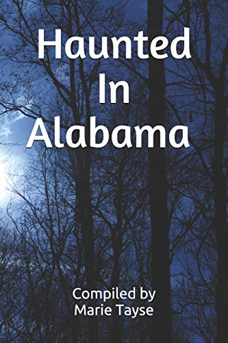 Haunted In Alabama (Truly Paranormal)