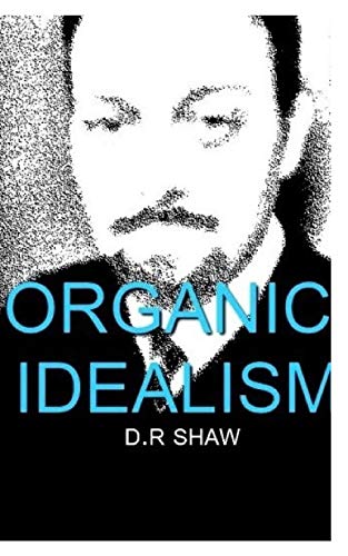Organic Idealism - 9780464092582