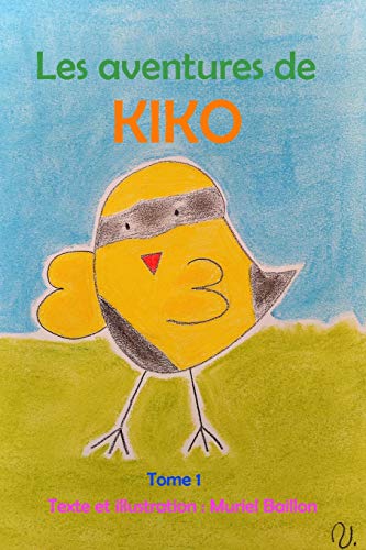 Les aventures de KIKO (French Edition)