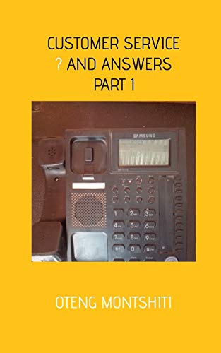 Customers Service, Quetions And Answers- Part 1 - 9780464812470