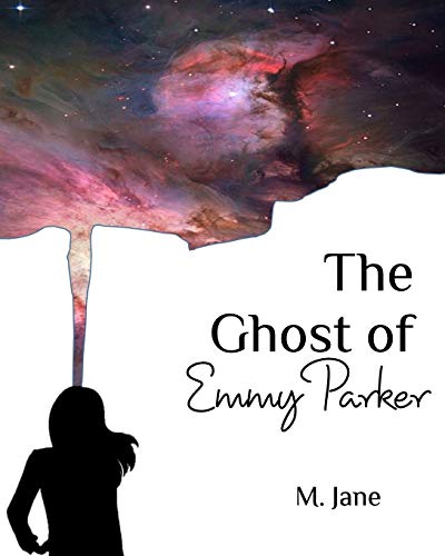 The Ghost Of Emmy Parker