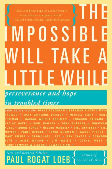 The Impossible Will Take A Little While: A Citizen'S Guide To Hope In A Time Of Fear