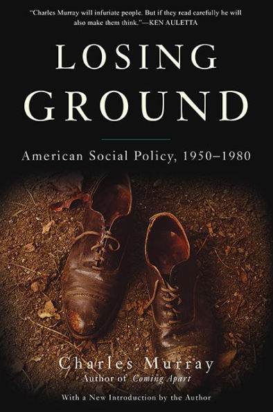 Losing Ground: American Social Policy, 1950-1980