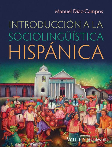 Introducción A La Sociolingüística Hispánica (Spanish Edition)