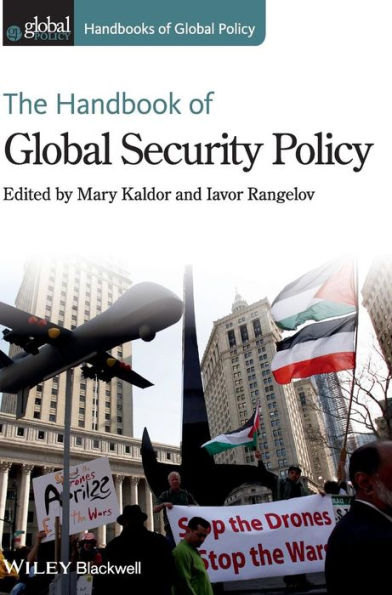 The Handbook Of Global Security Policy (Handbooks Of Global Policy)
