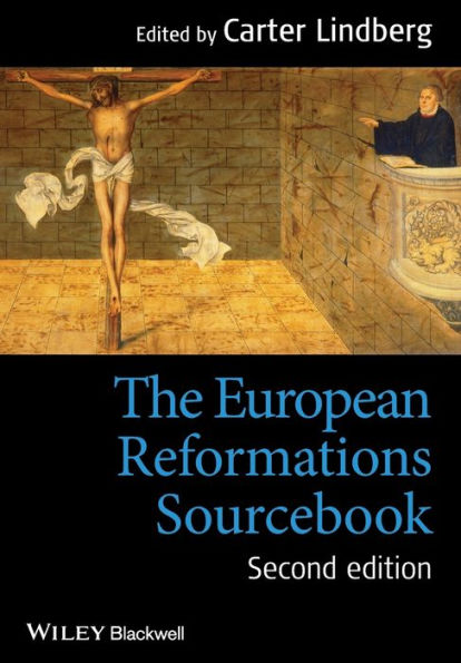 The European Reformations Sourcebook
