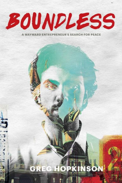 Boundless: A Wayward Entrepreneur'S Search For Peace
