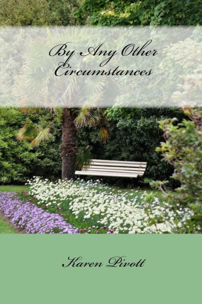 By Any Other Circumstances