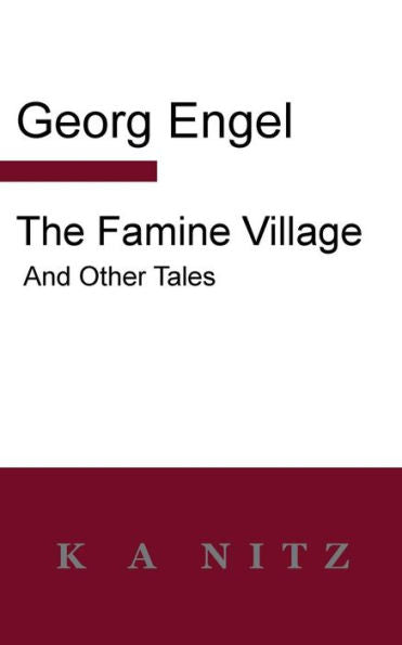 The Famine Village And Other Tales