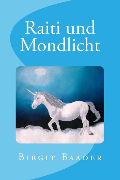 Raiti Und Mondlicht (German Edition)