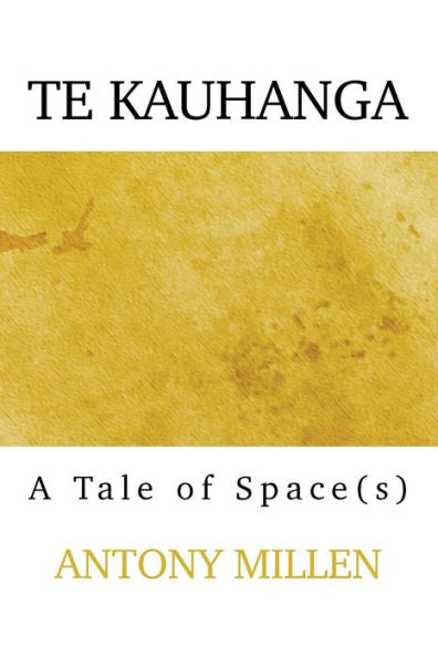 Te Kauhanga: A Tale Of Space(S)