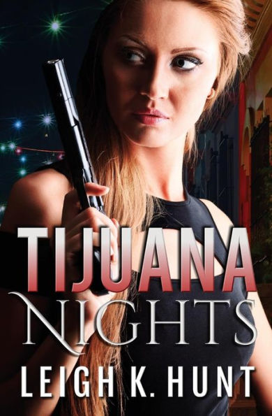 Tijuana Nights (The Nights Series)