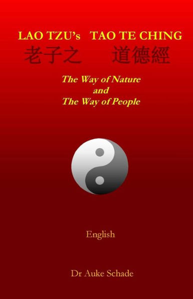 Lao Tzu's Tao Te Ching: The Way Of Nature And The Way Of People (Lao Zi's Dao De Jing)
