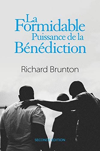 La Formidable Puissance de la B??n??diction: Vous pouvez changer le monde (French Edition)