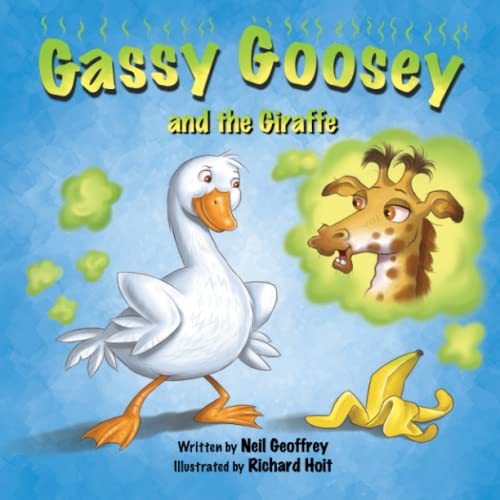 Gassy Goosey And The Giraffe : A Funny, Rhyming Read Aloud Story Kid's Picture Book
