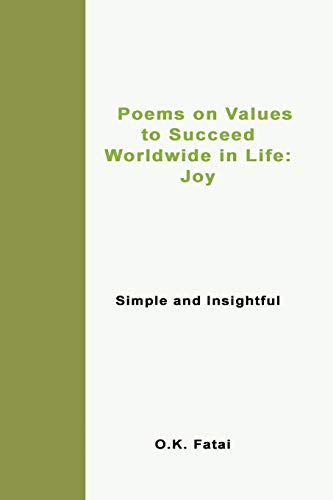 Poems on Values to Succeed Worldwide in Life: Joy: Simple and Insightful