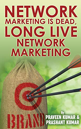 Network Marketing is Dead, Long Live Network Marketing (Network Marketing Superstar)