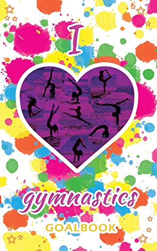 I Love Gymnastics Goalbook (white/splotches cover #2): WAG junior (2) (Gymnastics Goalbooks)