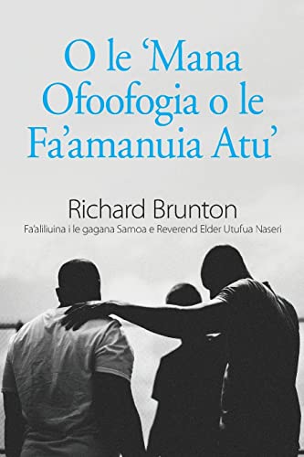 O le 'Mana Ofoofogia o le Fa'amanuia Atu' (Samoan Edition)