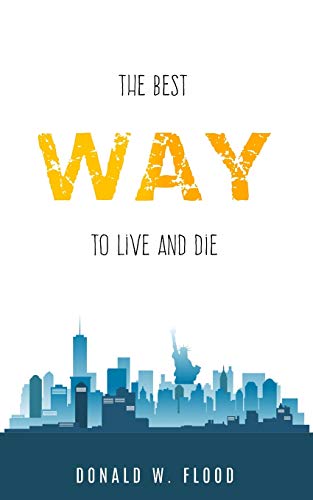 The Best Way to Live and Die