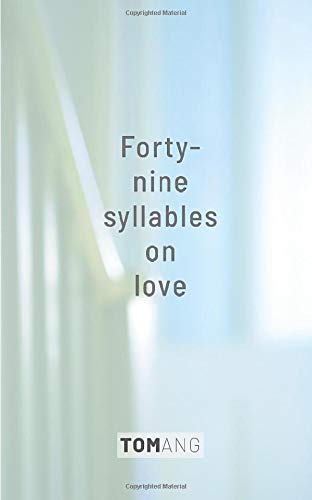 49 Syllables on Love