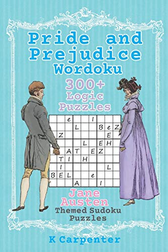 Pride and Prejudice Wordoku: Jane Austen Themed Sudoku Puzzles (Jane Austen Puzzle Books)